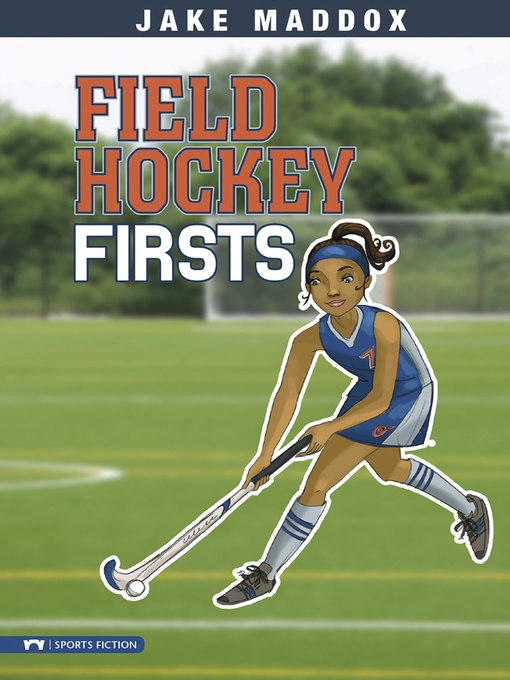 Title details for Field Hockey Firsts by Jake Maddox - Wait list